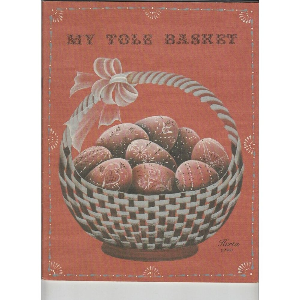 My Tole Basket by Herta Sternbergh 1980 Decorative Painting Book